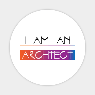 I am an architect Magnet